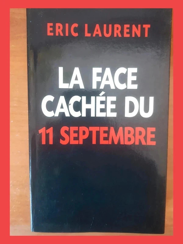 La face cachée du 11 septembre - Éric Laurent 9782286005511