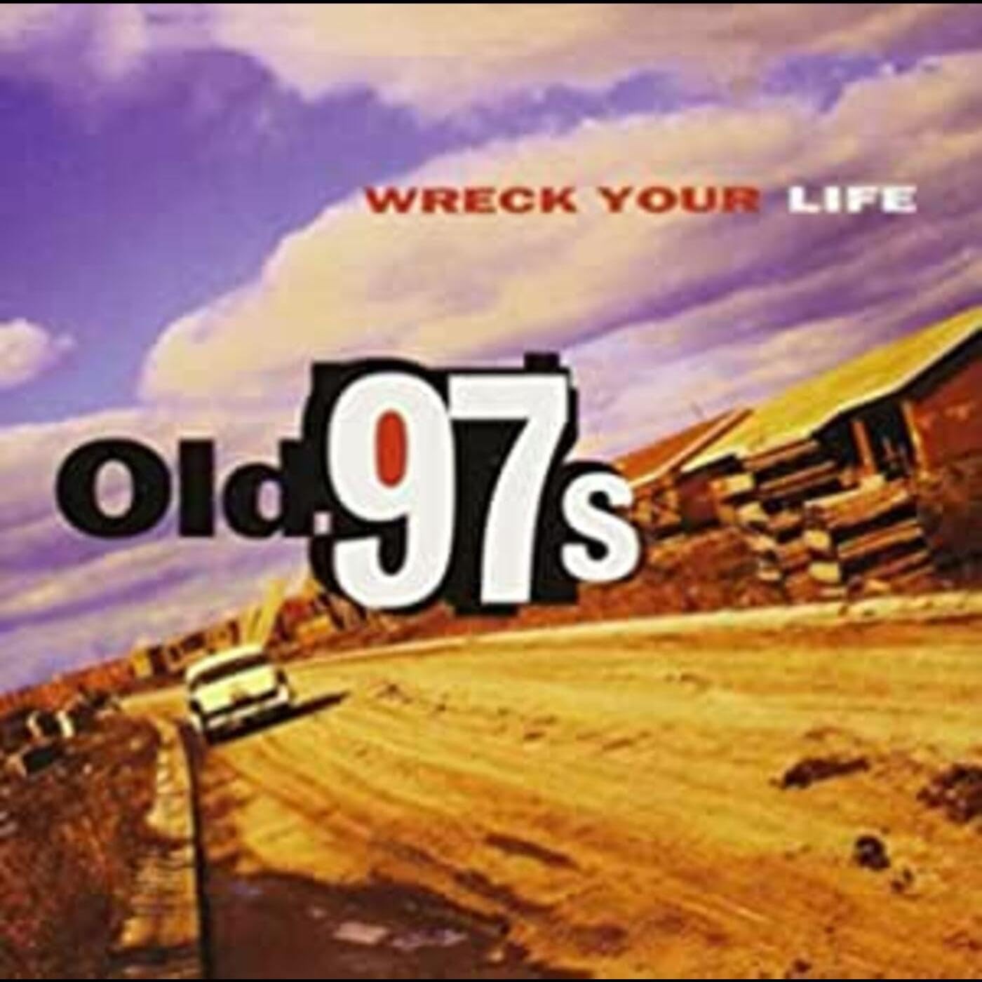 Old 97's - Wreck Your Life - CD - New