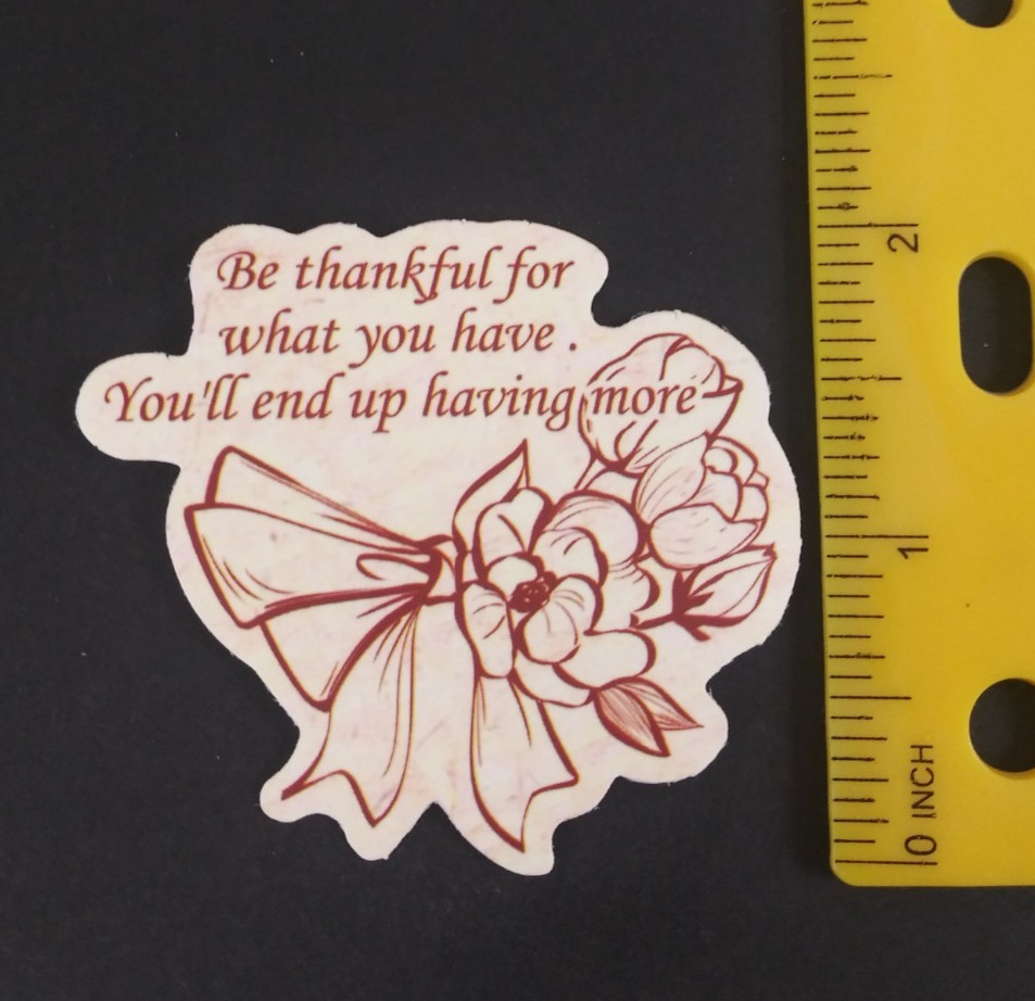 Be Thankful For What You Have You'll End Up Having Inspirational Sticker (A)