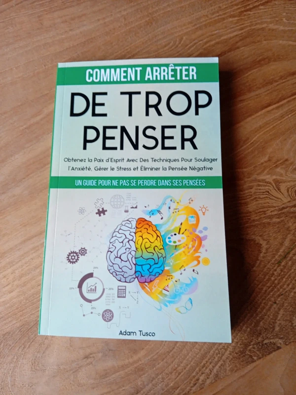 Livre comment arrêter de penser