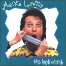 MARK LOWRY - Last Word - CD - **BRAND NEW/STILL SEALED** - RARE