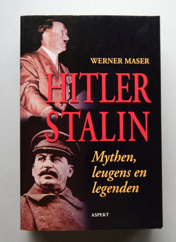 Hitler - Stalin / mythen, leugens en legenden