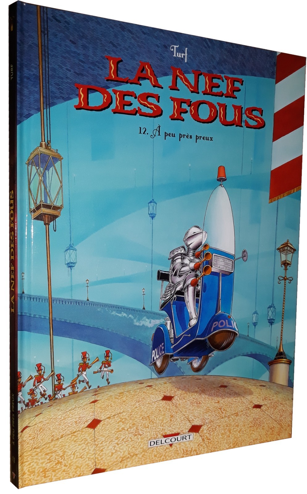 LA NEF DES FOUS T.12 : A PEU PRES PREUX  (BD#J#DELCOURT)