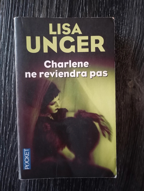 Lisa Unger Charlene ne reviendra pas