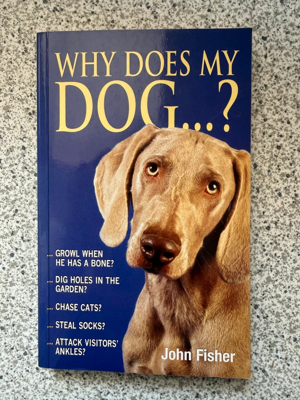 Why does my dog? John FISHER