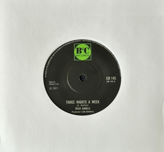WILD ANGELS 'THREE NIGHTS A WEEK' 7'' SINGLE B&C RECORDS CB145 1971 UK 1ST PRESS