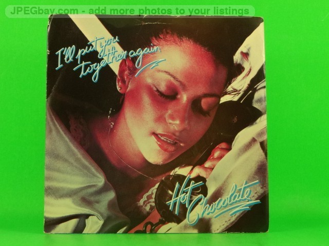 HOT CHOCOLATE I'LL PUT YOU TOGETHER AGAIN (PICTURE SLEEVE) (137) 7" RAK