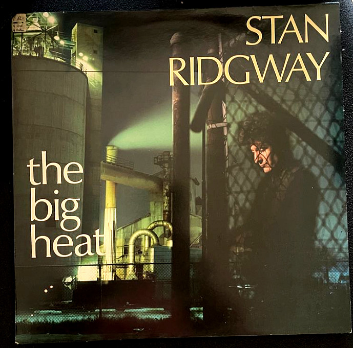 Stan Ridgway – The Big Heat –  Vinyl LP – 1985 – I.R.S