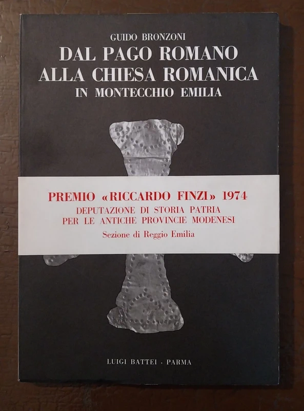 G. Bronzoni Dal Pago Romano alla Chiesa Romanica in Montecchio Emilia
