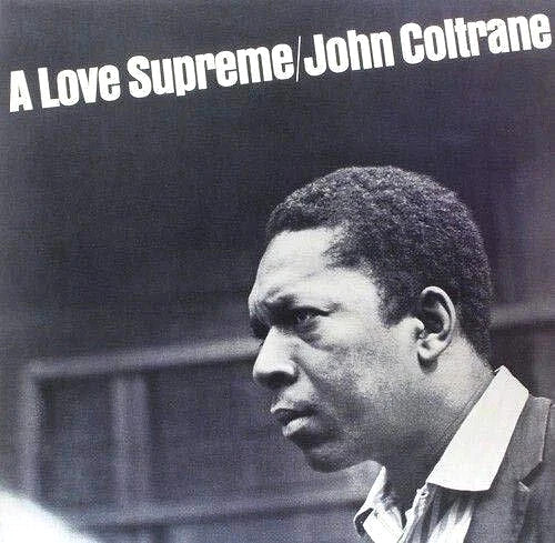 John Coltrane - A Love Supreme / Reissue Brand New 1LP