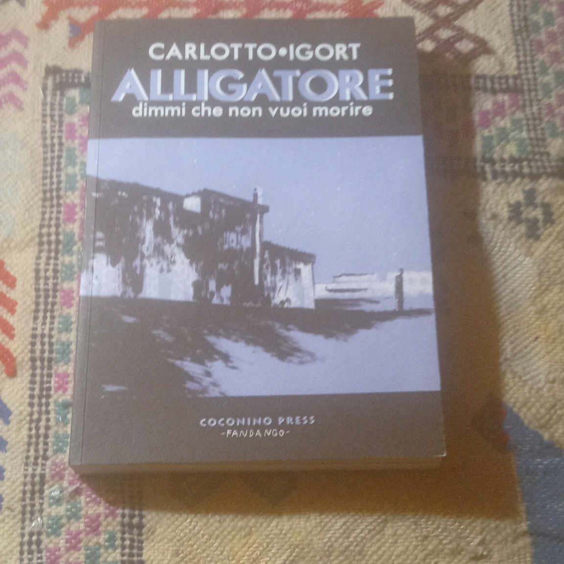 Coconino Press Alligatore: dimmi che non vuoi morire, Carlotto & Igort ITA 2009