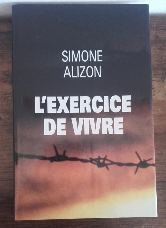 Déportation L'exercice de vivre Simone Alizon