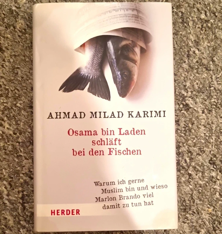 Osama bin Laden schläft bei den Fischen Ahmad Milad Karimi Sachbuch