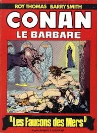 Conan le barbare.Les faucons des mers, Roy Thomas & Barry Smith (Humanoïdes Associés, 1977)