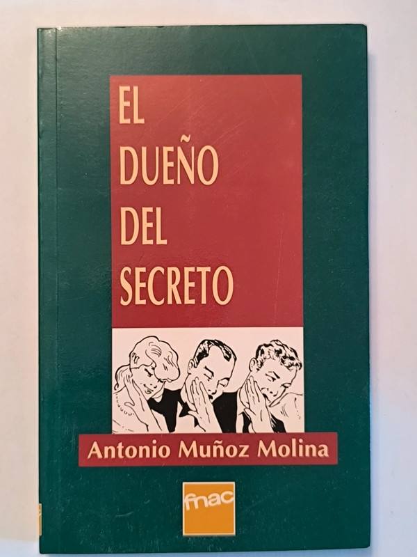El dueño del secreto - Antonio Muñoz Molina