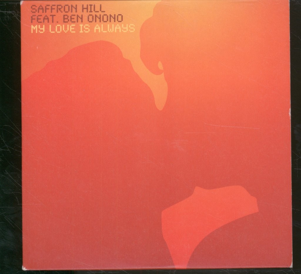 Saffron Hill Featuring Ben Onono My Love Is Always CD Promo UK 2003