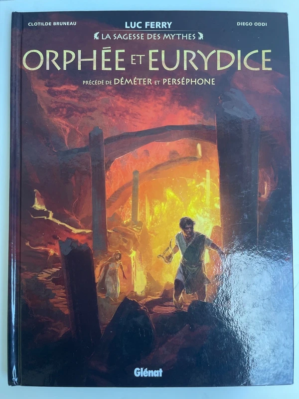 Orphée et Eurydice: Précédé de Déméter & Perséphone (La Sagesse des mythes)
