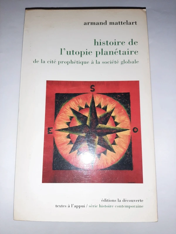 Histoire de l utopie planetaire de la cite prophetique a la societe globale