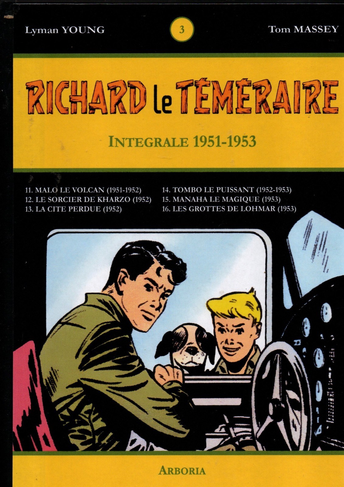 RICHARD le TEMERAIRE. Intégrale n°3 - 1951/1953 LYMAN YOUNG. Arboria. 114 pages