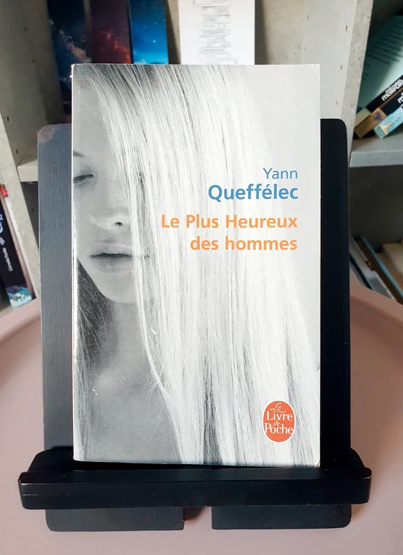 Le plus heureux des hommes - Yann Queffelec