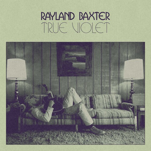 Rayland Baxter - True Violet [New Vinyl LP]