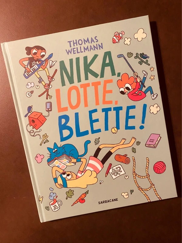 Nika, Lotte, Blette ! de Thomas Wellmann