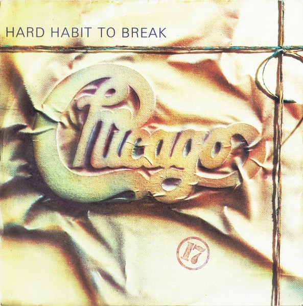 Chicago - Hard Habit To Break - 7" Vinyl - 1984 - W9214 - AIHZ - EX/VG