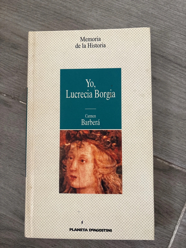 Yo, Lucrecia Borgia