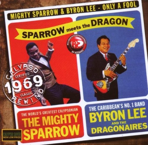 MIGHTY SPARROW & BYRON LEE - Only A Fool - CD - Original Recording Remastered