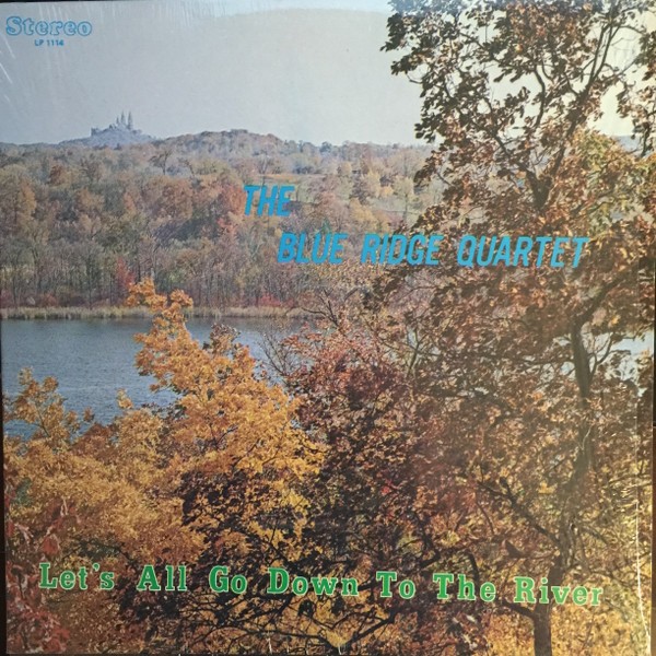 The Blue Ridge Quartet, Let's All Go Down To The River, (LP), NM or M-, 43800439
