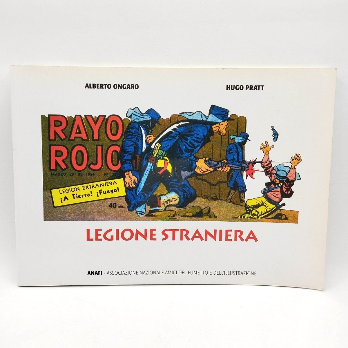 LEGIONE STRANIERA  - ONGARO PRATT  - OTTIMO STATO - ED. ANAFI 2006 [BC-02]