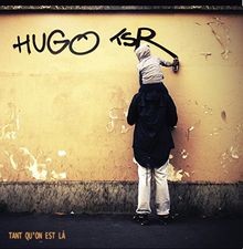 Tant Quon Est Là von Hugo Tsr | CD | Zustand gut