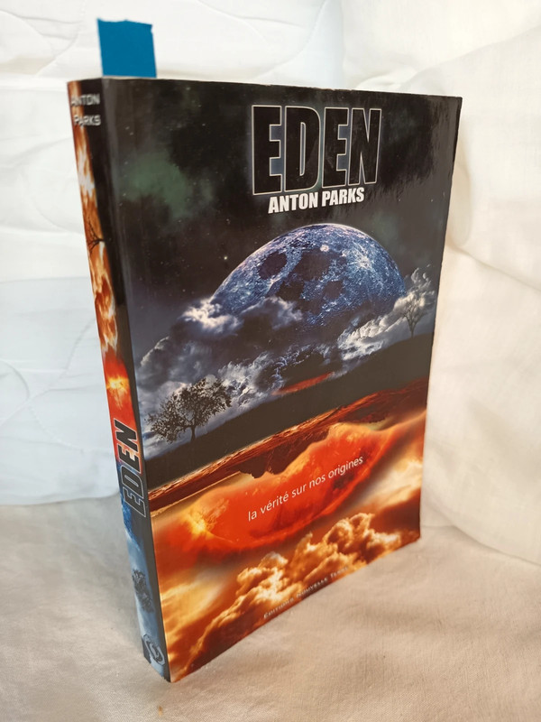 Esotérisme de Anton Parks : EDEN la vérité sur nos origines-Nouvelle terre