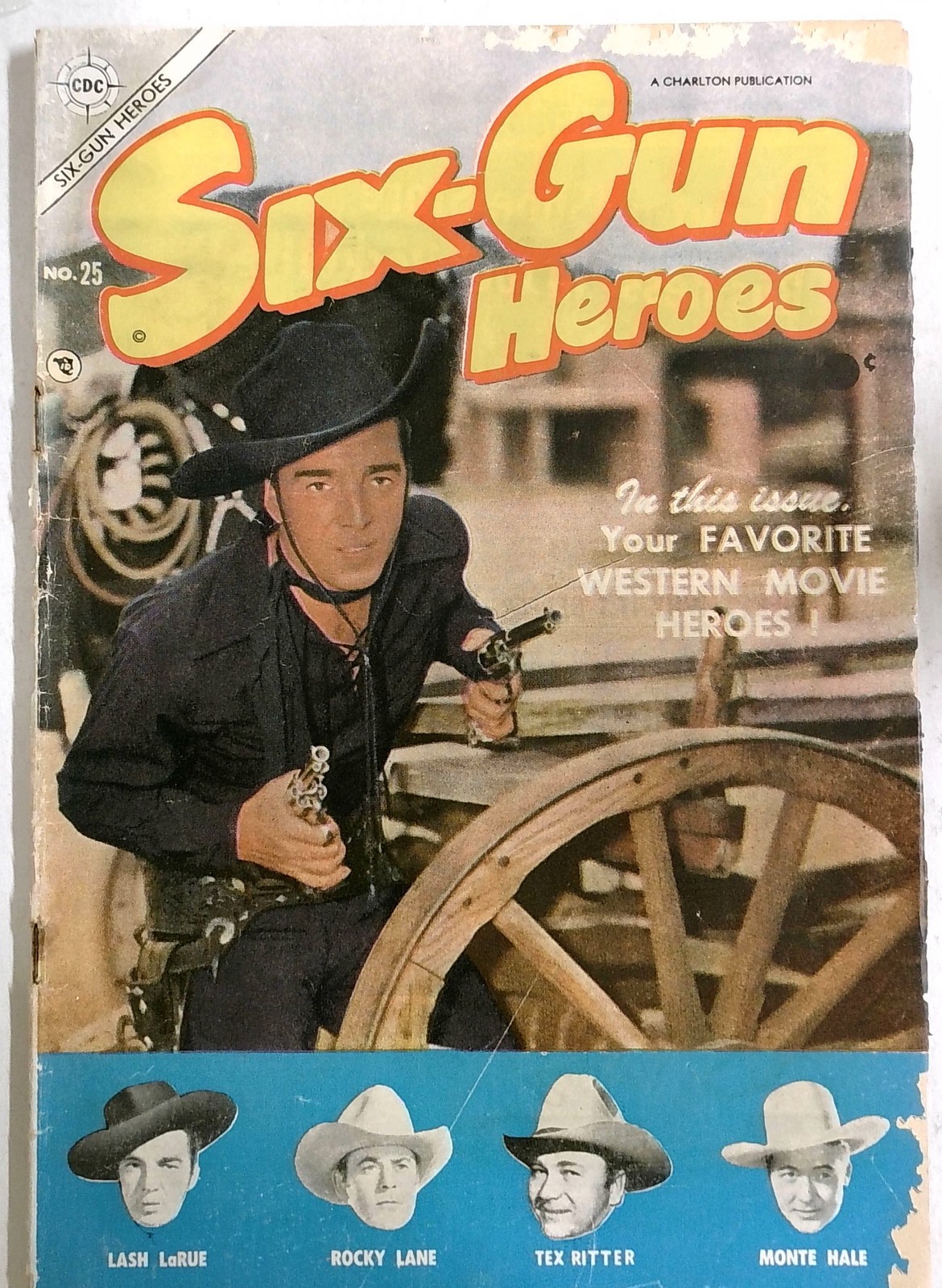 Six-Gun Heroes #25 - Lash LaRue Photo Cover - Rocky Lane - Monte Hale - 2nd Char