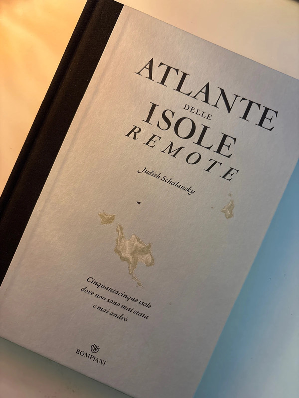 Atlante delle Isole Remote - Nuova Edizione Bompiani (Judith Schalansky)