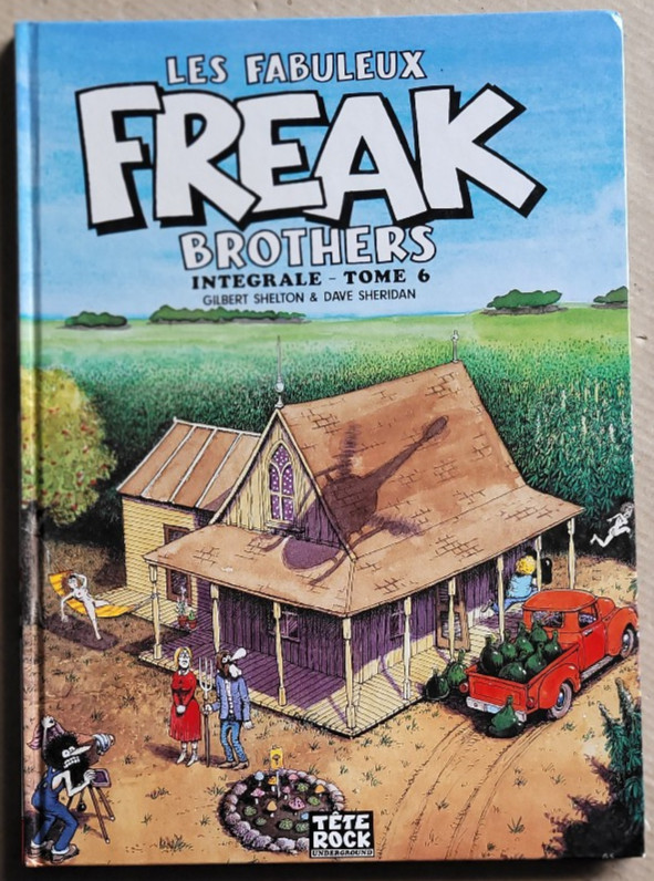 Les Fabuleux Freak Brothers Intégrale T 6 G SHELTON éd Tête Rock 1998