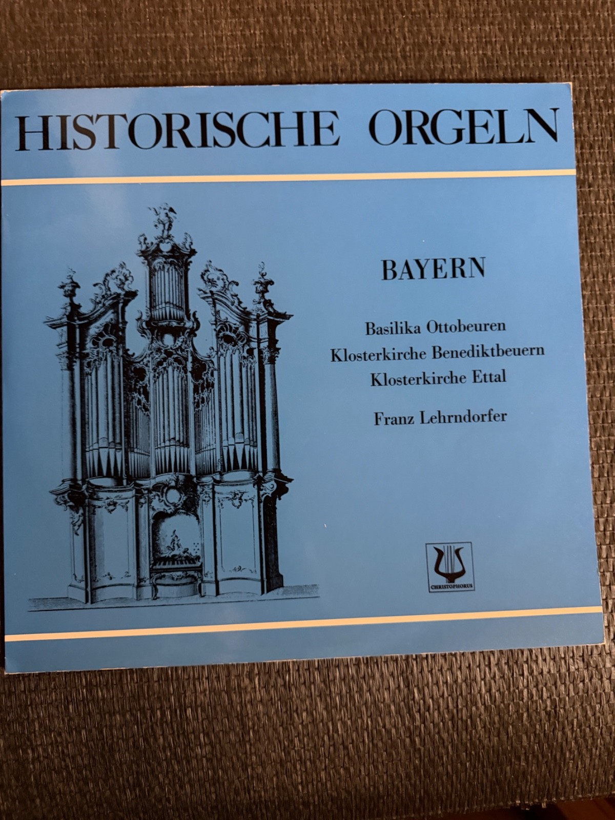 Franz Lehrndorfer - Historische Orgeln Bayern 📀 Vinyl