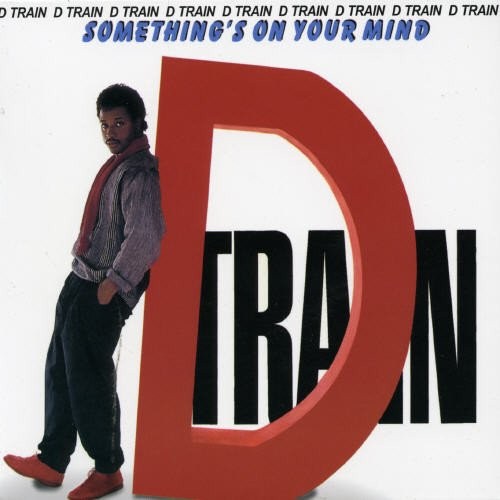 D TRAIN - Something's On Your Mind - CD - Import - **BRAND NEW/STILL SEALED**