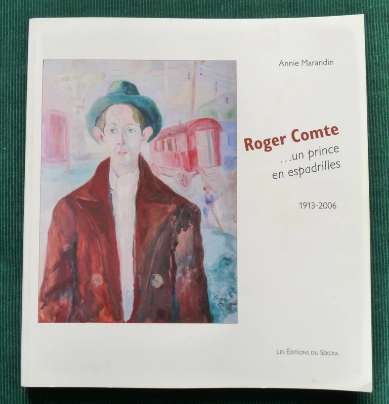 "Roger Comte un prince en espadrilles 1913-2006" par Annie Marandin