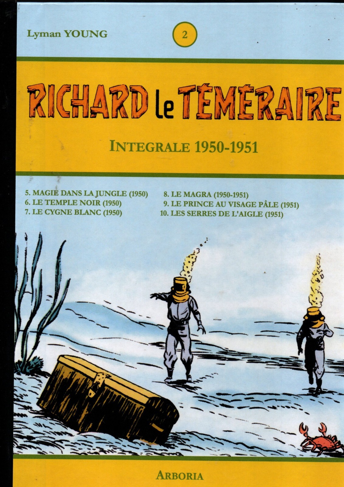 RICHARD le TEMERAIRE. Intégrale n°2- 1950/1951 LYMAN YOUNG. Arboria. 108 pages