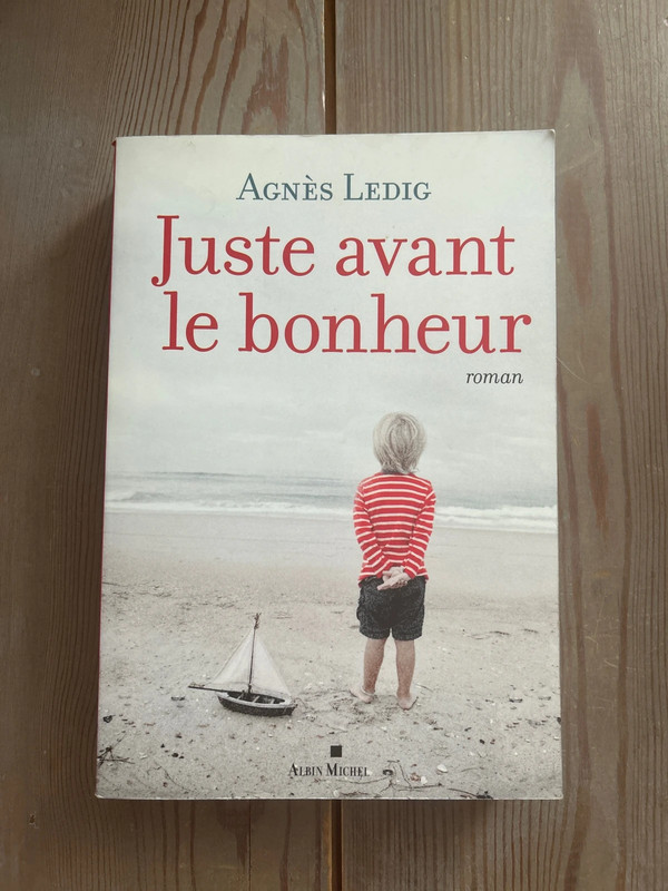 Juste avant le bonheur - Agnès Ledig