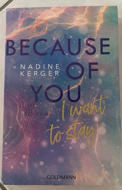 Because of you - I want to stay