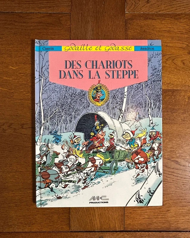 Godaille et Godasse T5 – Des chariots dans la steppe – Cauvin Sandron – EO 1988