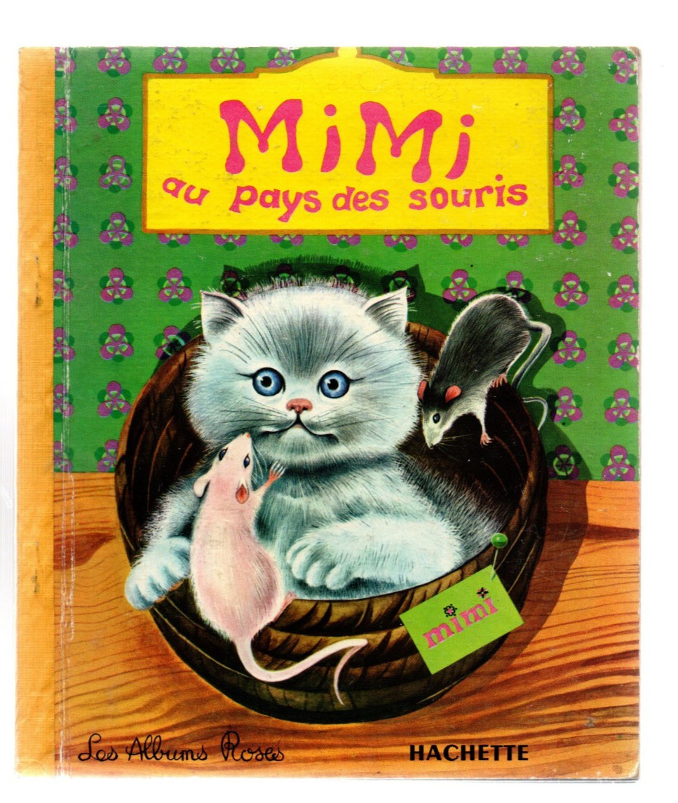 LES ALBUMS ROSES. Mimi au pays des souris. Images Simone BAUDOUIN. 1965 EO