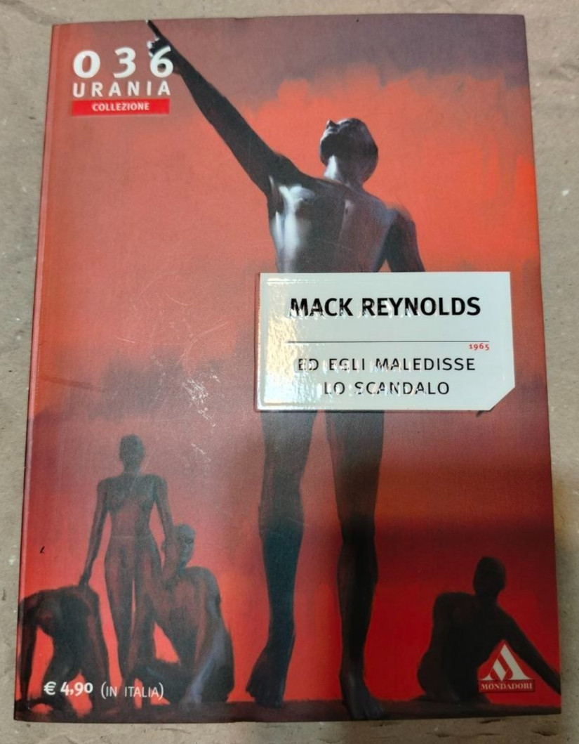Urania collezione 036 (36)  - Mack Reynolds ED EGLI MALEDISSE LO SCANDALO