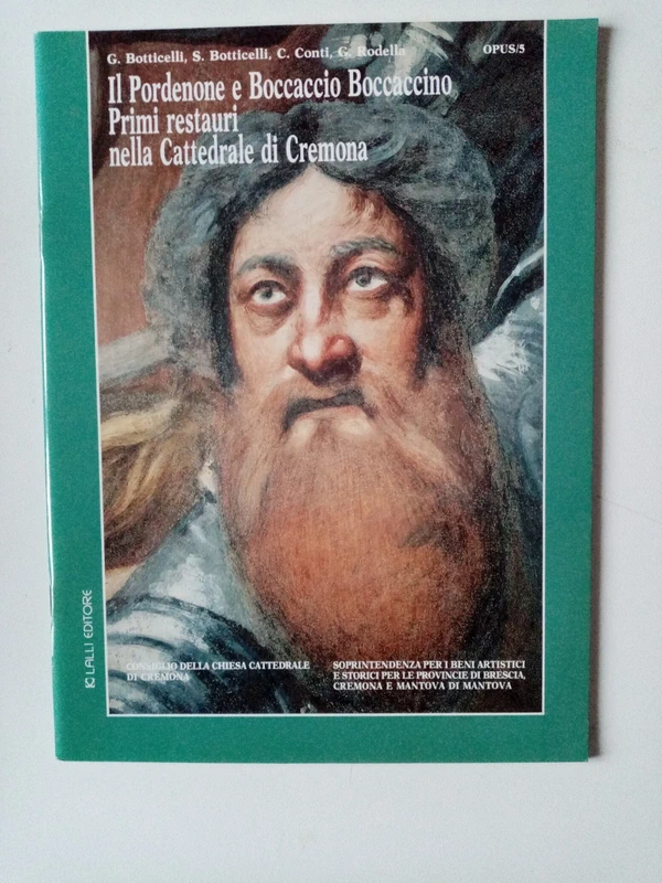 Il Pordenone e Boccaccio Boccaccino- Primi restauri nella Cattedrale di Cremona