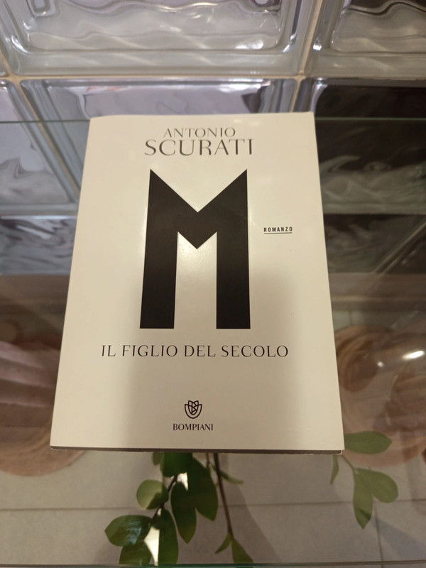 M Il Figlio del Secolo - Antonio Scurati