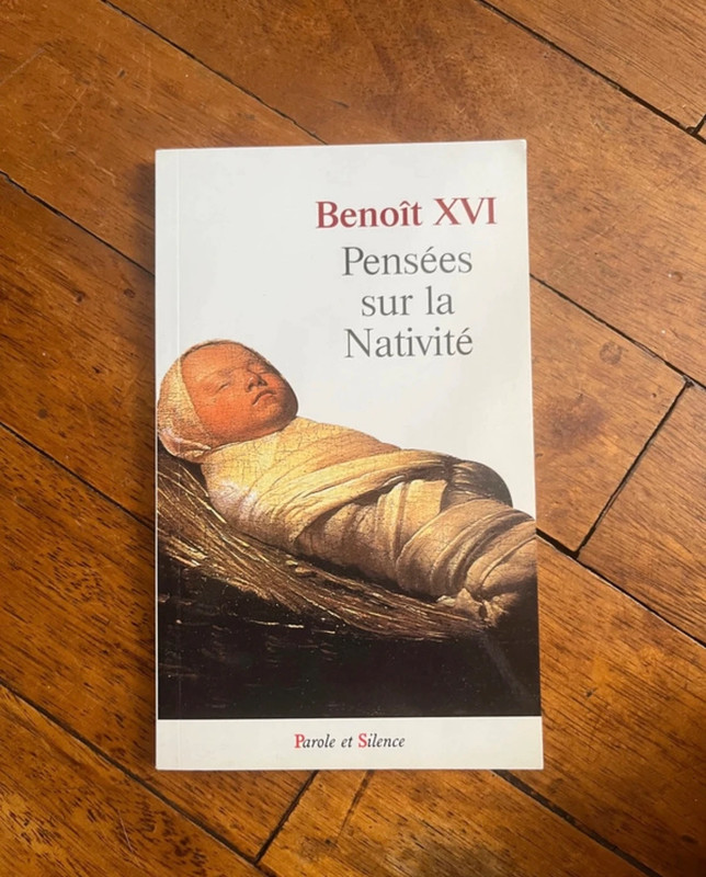 Pensées sur la Nativité – Benoît XVI – Parole et Silence
