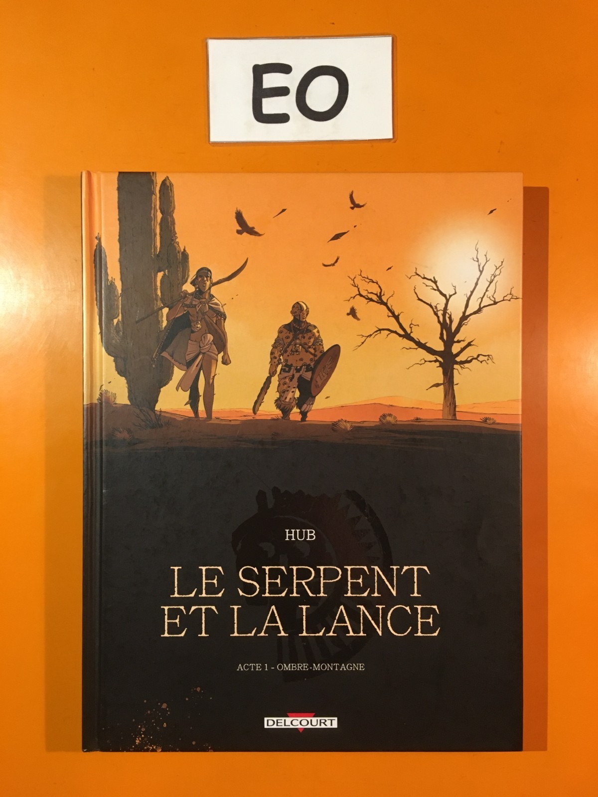 HUB : LE SERPENT ET LA LANCE T1 : OMBRE MONTAGNE EN EO!