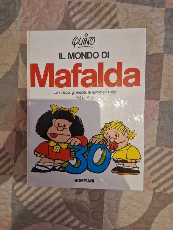 Il mondo di Mafalda. Le strisce, gli inediti, le testimonianze 1964-1994 nuovo